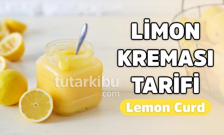 Limon Kreması (Lemon curd) Tarifi
